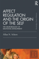 Affect Regulation And The Origin Of The Self