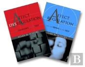 Affect Regulation And The Repair Of The Self & Affect Dysregulation And Disorders Of The Self Two-Book Set