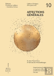 Affections Generales, Maladies Infectieuses, Endocrinologie - Cahier Clinique D'Acupuncture