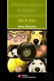 Affections Hereditaires Ou La Predisposition Raciale De L Oeil Et De Ses Annexes Chez Le Chien
