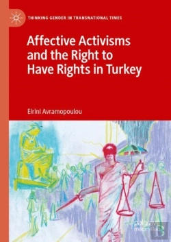 Bertrand.pt - Affective Activisms And The Right To Have Rights In Turkey