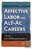 Affective Labor And Alt-Ac Careers