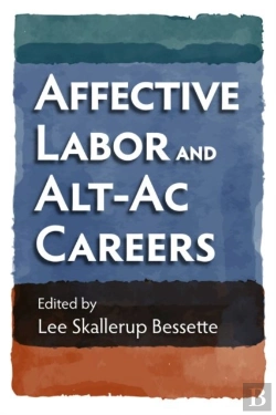 Bertrand.pt - Affective Labor And Alt-Ac Careers