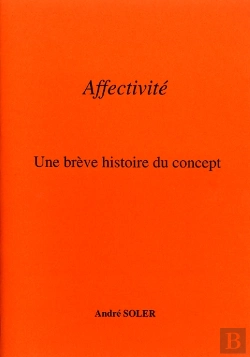 Bertrand.pt - Affectivité ; Une Brève Histoire De Concept