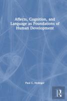 Affects, Cognition, And Language As Foundations Of Human Development