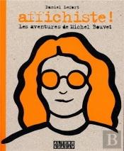 Affichiste ! Les Aventures De Michel Bouvet