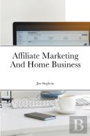 Affiliate Marketing And Home Business