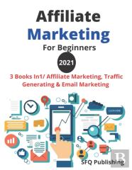 Affiliate Marketing For Beginners 2021