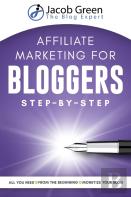 Affiliate Marketing For Bloggers