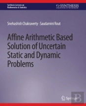Affine Arithmetic Based Solution Of Uncertain Static And Dynamic Problems