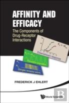 Affinity And Efficacy: The Components Of Drug-Receptor Interactions