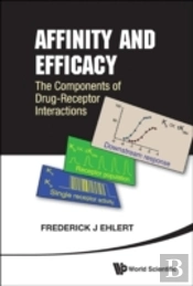 Affinity And Efficacy: The Components Of Drug-Receptor Interactions