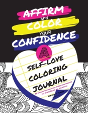 Affirm And Color Your Confidence