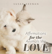 Affirmations For The Animals We Love