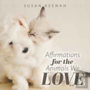 Affirmations For The Animals We Love