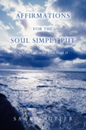 Affirmations For The Soul Simply Put
