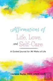 Affirmations Of Life, Love, And Self-Care