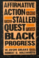 Affirmative Action And The Stalled Quest For Black Progress
