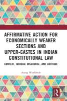 Affirmative Action For Economically Weaker Sections And Upper-Castes In Indian Constitutional Law