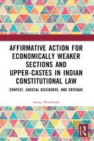 Affirmative Action For Economically Weaker Sections And Upper-Castes In Indian Constitutional Law