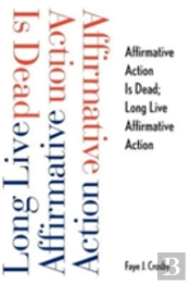 Affirmative Action Is Dead; Long Live Affirmative Action
