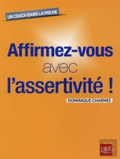 Affirmez-Vous Avec L'Assertivité