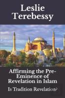 Affirming The Pre-Eminence Of Revelation In Islam