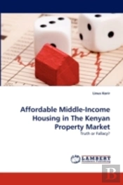 Affordable Middle-Income Housing In The Kenyan Property Market