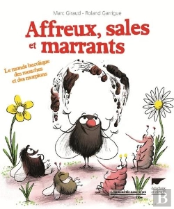 Bertrand.pt - Affreux, Sales Et Marrants ; Le Monde Bucolique Des Mouches Et Des Morpions