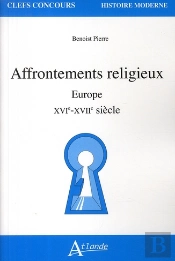 Affrontements Religieux - Europe - Xvie-Xviie Siècles