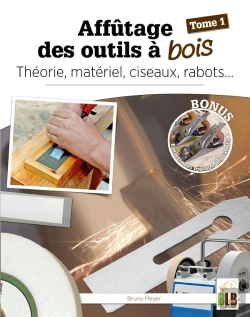 Bertrand.pt - Affûtage Des Outils À Bois Tome 1