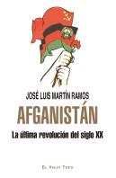 Afganistan La Ultima Revolucion Del Siglo Xx