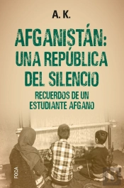Afganistán: Una República Del Silencio