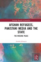 Afghan Refugees, Pakistani Media And The State