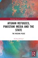 Afghan Refugees, Pakistani Media And The State