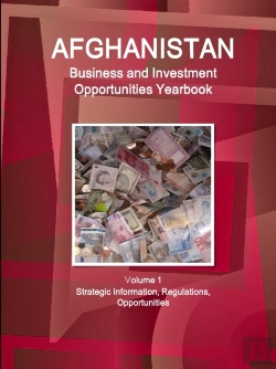 Bertrand.pt - Afghanistan Business And Investment Opportunities Yearbook Volume 1 Strategic Information, Regulations, Opportunities