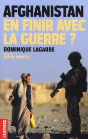 Afghanistan ; En Finir Avec La Guerre ?