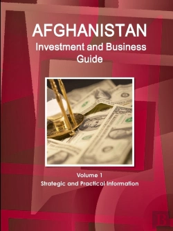 Bertrand.pt - Afghanistan Investment And Business Guide Volume 1 Strategic And Practical Information