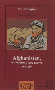 Afghanistan, Les Enfants D'Une Guerre Sans Fin