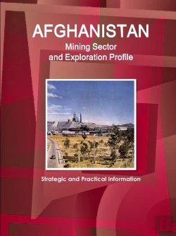 Bertrand.pt - Afghanistan Mining Sector And Exploration Profile - Strategic And Practical Information