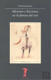 Aficiones Y Fricciones En El Planeta Del Arte