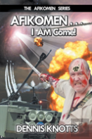 Afikomen . . . I Am Come! The Final Chapter Of The Afikomen Series