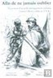 Afin De Ne Jamais Oublier ; Vie Et Mort D'Un Poilu Héroïquement Ordinaire