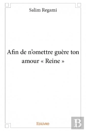 Afin De N'Omettre Guere Ton Amour - Reine -