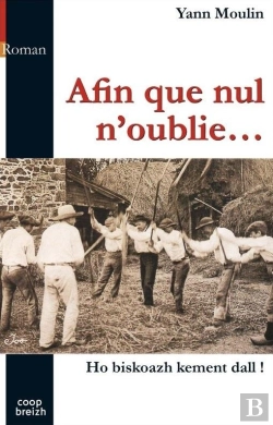 Bertrand.pt - Afin Que Nul N'Oublie... Ho Biskoazh Kement Dall !