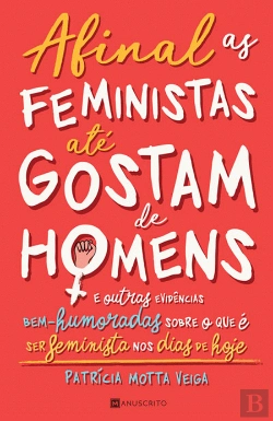 Bertrand.pt - Afinal as Feministas até Gostam de Homens