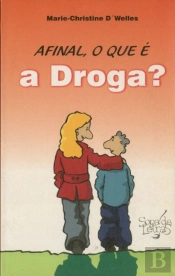Afinal, O que é a Droga?