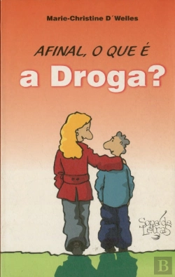 Bertrand.pt - Afinal, O que é a Droga?