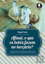 Afinal, o que os Bebês Fazem no Berçário?