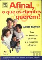 Afinal, o que os Clientes Querem?
